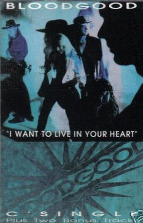Bloodgood : I Want to Live in Your Heart